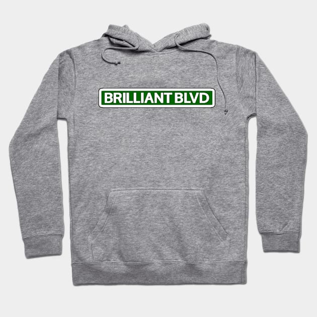 Brilliant Blvd Street Sign Hoodie by Mookle